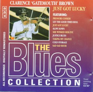 The Blues Collection: Clarence "Gatemouth" Brown, Just Got Lucky