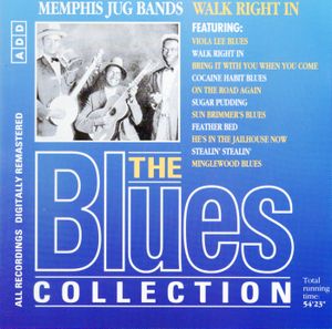 The Blues Collection: Memphis Jug Bands, Walk Right In