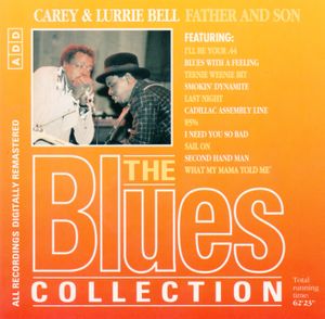 The Blues Collection: Carey & Lurrie Bell, Father and Son