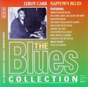 The Blues Collection: Leroy Carr, Naptown Blues