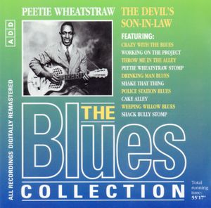 The Blues Collection: Peetie Wheatstraw, The Devil's Son-In-Law