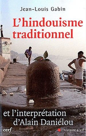 L'hindouisme traditionnel et l'interprétation d'Alain Danielou