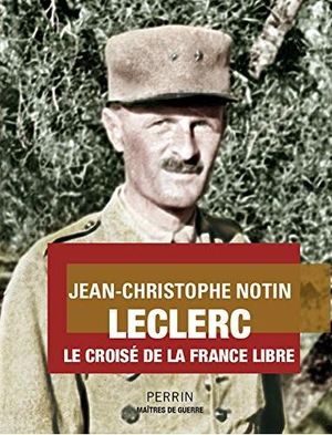 Leclerc le croisé de la France libre