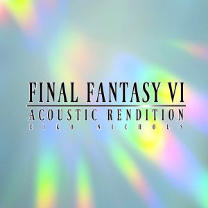 Final Fantasy VI: Acoustic Rendition