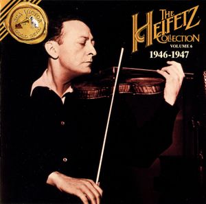 The Heifetz Collection, Volume 6: 1946-1947