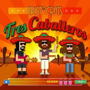 The Legend of Tres Caballeros