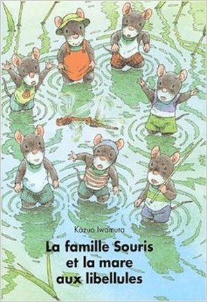 La Famille Souris et la Mare aux libellules