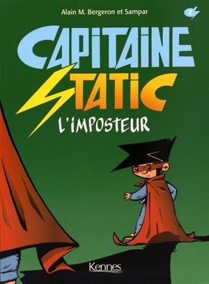 Capitaine Static Tome 2 L'imposteur