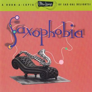 Ultra-Lounge, Volume 12: Saxophobia
