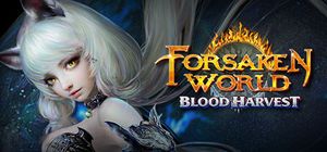 Forsaken World: Blood Harvest