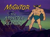 The Monster Keeper [Mighty Mightor]