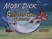 The Sinister Sea Saucer [Moby Dick]