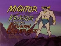 Kragor and the Cavern Creatures [Mighty Mightor]