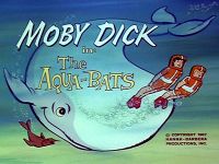 The Aqua-Bats [Moby Dick]