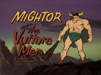 The Vulture Men [Mighty Mightor]