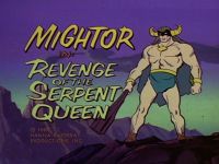 Revenge of the Serpent Queen [Mighty Mightor]