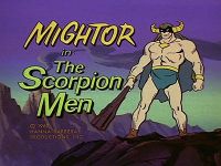 The Scorpion Men [Mighty Mightor]