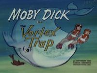 The Vortex Trap [Moby Dick]