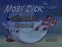 The Shimmering Screen [Moby Dick]