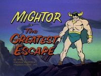 The Greatest Escape [Mighty Mightor]