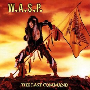 W.A.S.P. & The Last Command