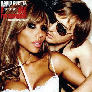 David Guetta presents F*** Me I’m Famous! International, Vol. 2