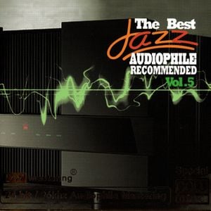 The Best Jazz Audiophile Recommended, Volume 5