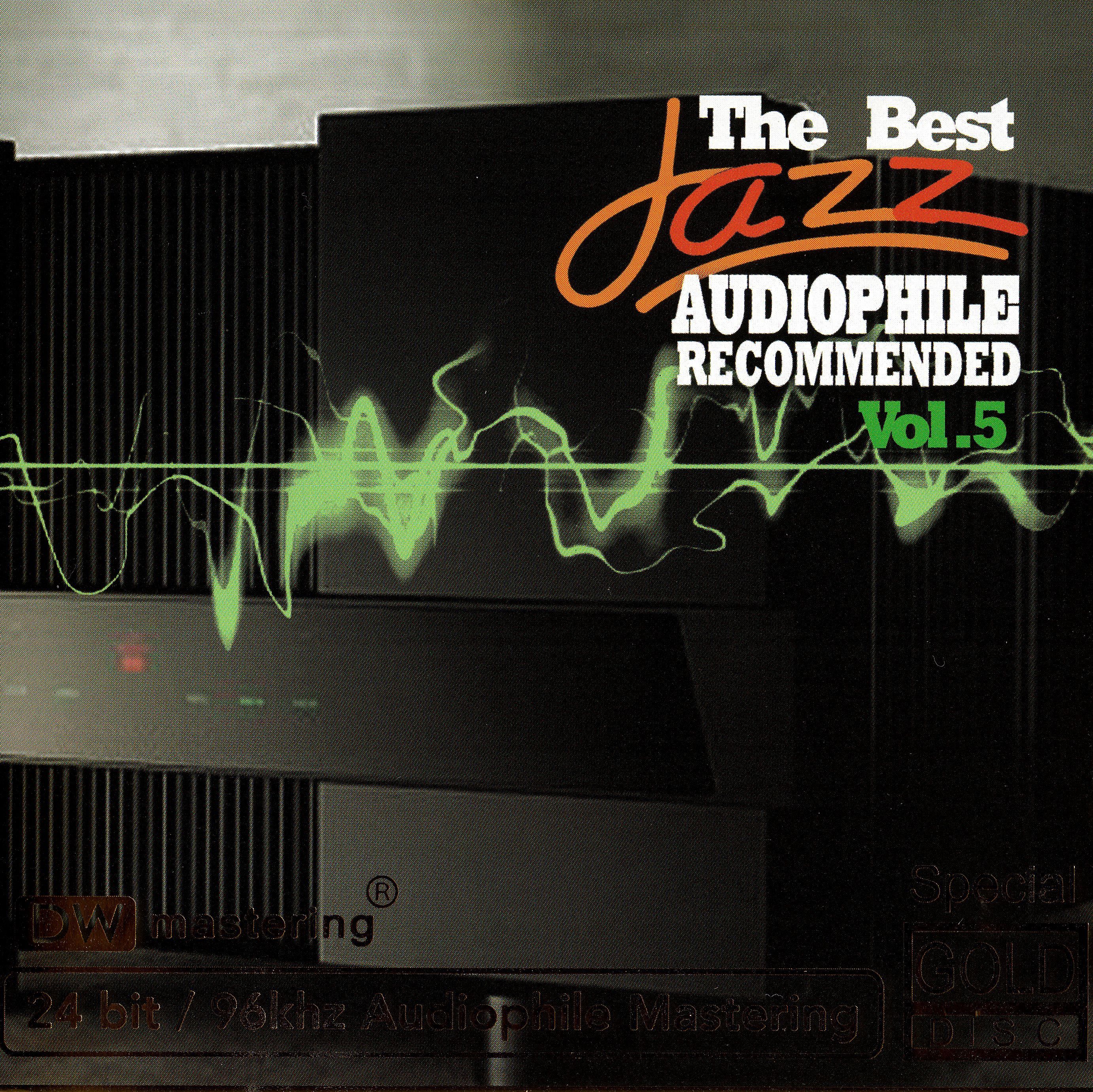 The Best Jazz Audiophile Recommended, Volume 5 - Various Artists