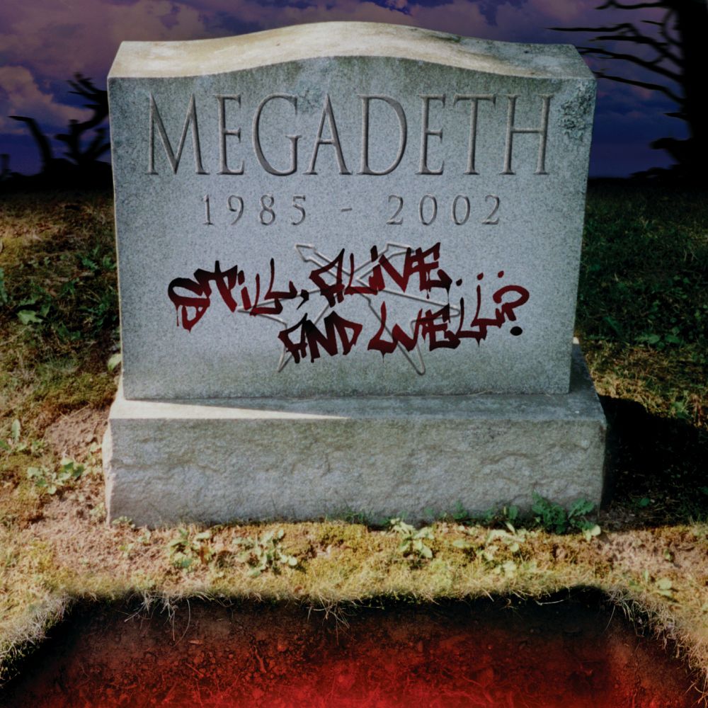 Still, Alive... and Well? Megadeth SensCritique