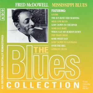 The Blues Collection: Mississippi Fred McDowell, Mississippi Blues