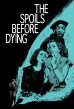 Affiche The Spoils Before Dying