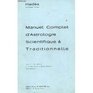 Manuel Complet d'Astrologie Scientifique & Traditionnelle