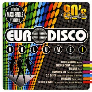 80's Revolution: Euro Disco, Volume 1