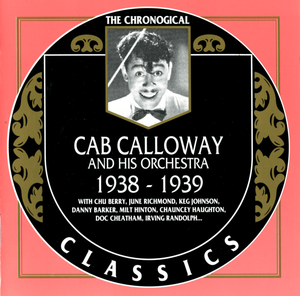 The Chronological Classics: Cab Calloway and His Orchestra: 1938‐1939