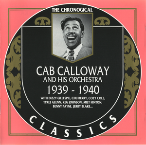 The Chronological Classics: Cab Calloway and His Orchestra: 1939‐1940