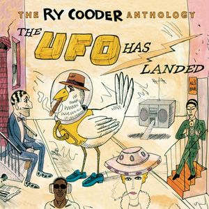 The Ry Cooder Anthology: The UFO Has Landed