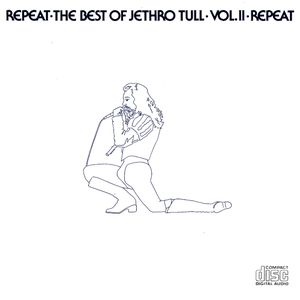 Repeat: The Best of Jethro Tull, Volume 2