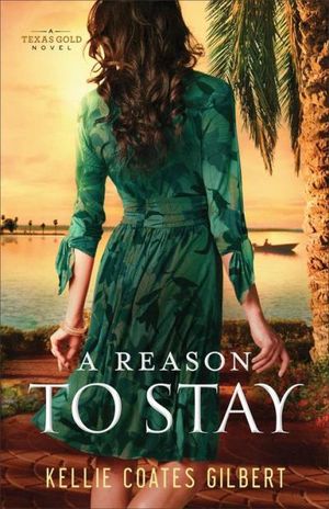 A Reason to Stay (Texas Gold Collection)