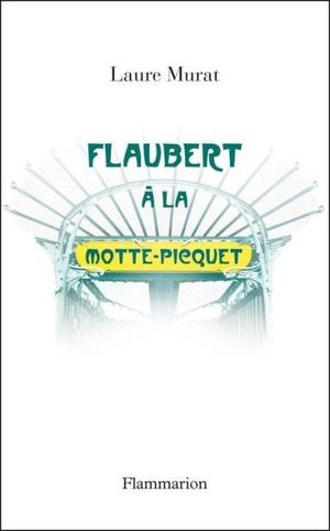 Flaubert à La Motte-Piquet
