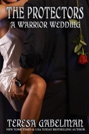 A Warrior Wedding (The Protectors Series) Book #7