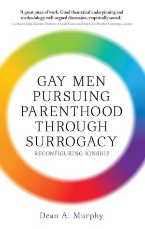 Gay Men Pursuing Parenthood via Surrogacy