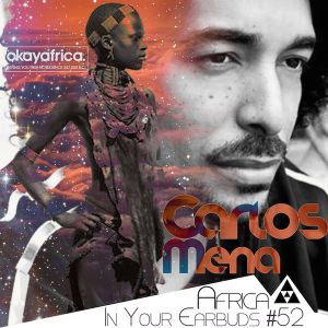 Africa in Your Earbuds #52: Carlos Mena