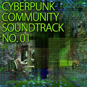 Cyberpunk Community Soundtrack No.01