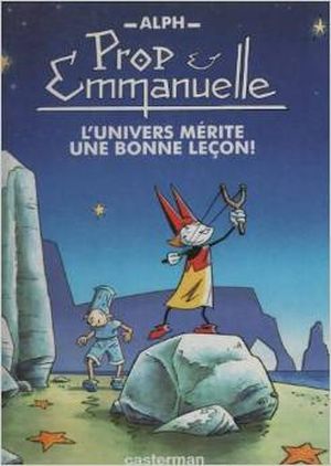 Prop et Emmanuelle, Tome 1 : L'univers mérite une bonne leçon !