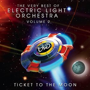 Ticket to the Moon: The Very Best of Electric Light Orchestra, Volume 2