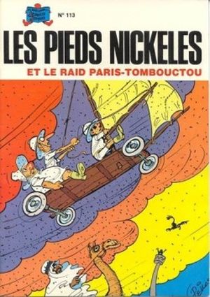 Les Pieds Nickelés et le raid Paris-Tombouctou - Tome 113