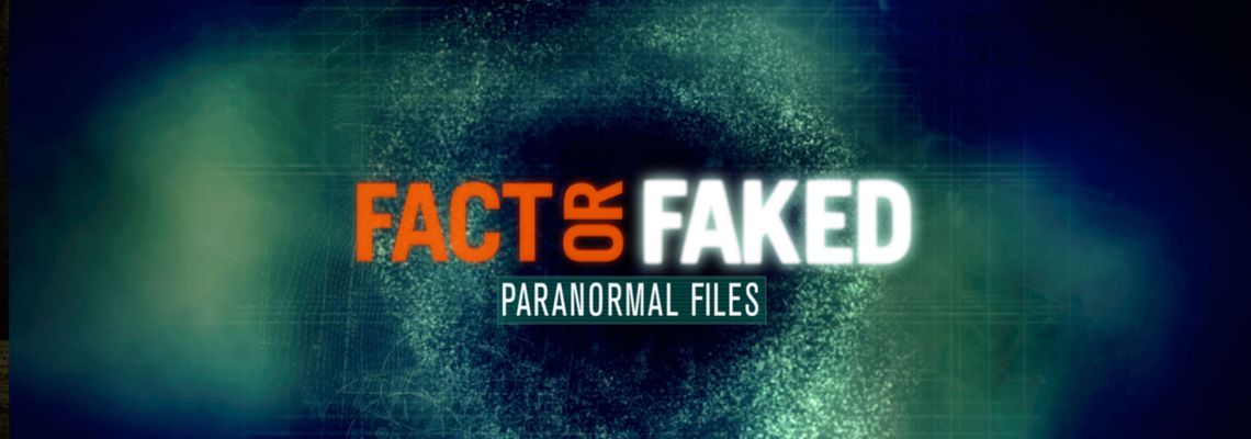 Cover Fact or Faked: Paranormal Files