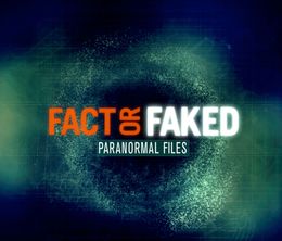 image-https://media.senscritique.com/media/000010422022/0/fact_or_faked_paranormal_files.jpg