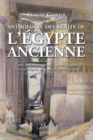 Anthologie des écrits de l'Egypte ancienne