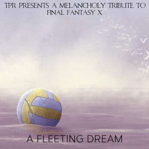A Fleeting Dream: A Melancholy Tribute to Final Fantasy X
